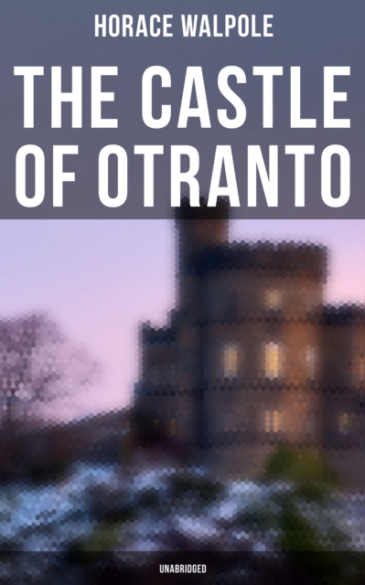 Castle of Otranto (Unabridged)