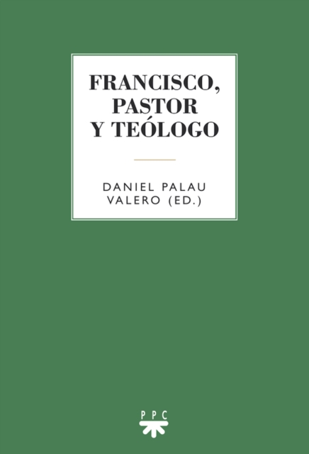 Francisco, pastor y teólogo