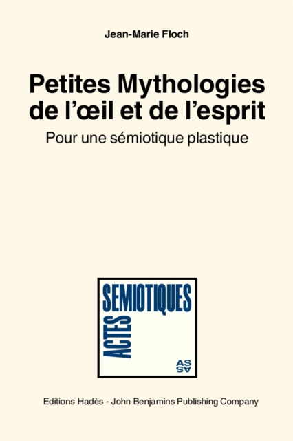 Petites Mythologies de l'œil et de l'esprit