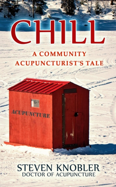 Chill: a Community Acupuncturist's Tale
