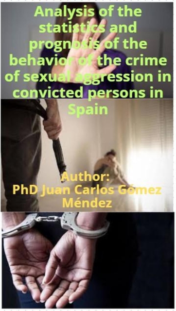 Evolution of Sexual Assaults in Spain: Trends, Impact and Projections to 2050.