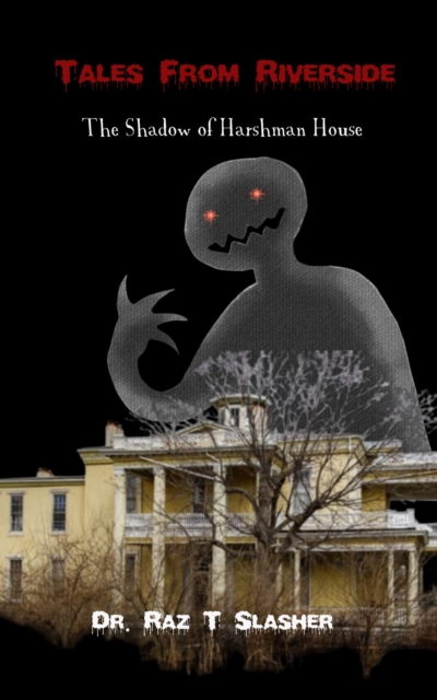 Shadow Of Harshman House