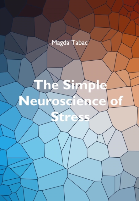 Simple Neuroscience of Stress
