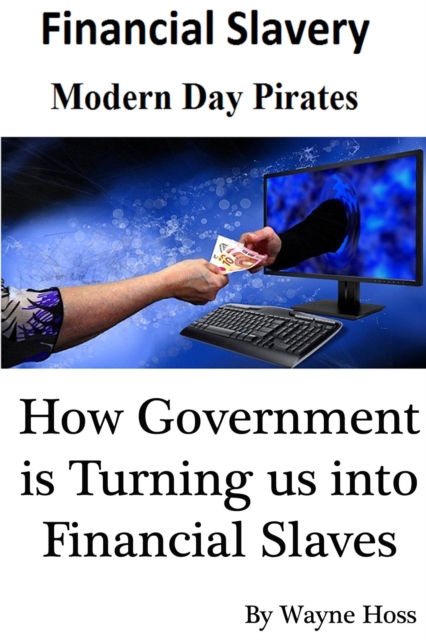 Financial Slavery - Modern Day Pirates