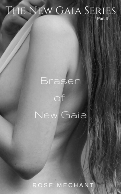 New Gaia Series: Brasen of New Gaia