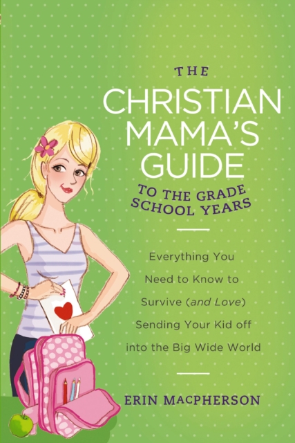 Christian Mama's Guide to Grade School Years