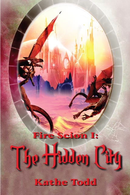 Fire Scion I: The Hidden City