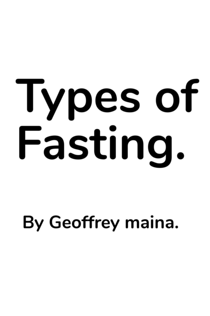 Types of Fasting.