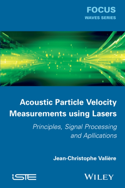 Acoustic Particle Velocity Measurements Using Lasers