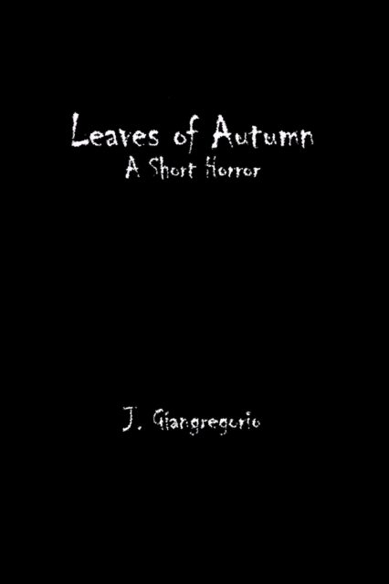 Leaves of Autumn: A Short Horror