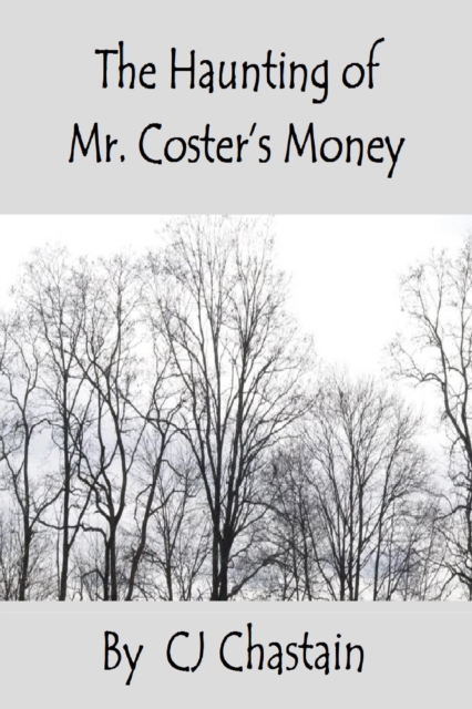 Haunting Of Mr. Coster's Money