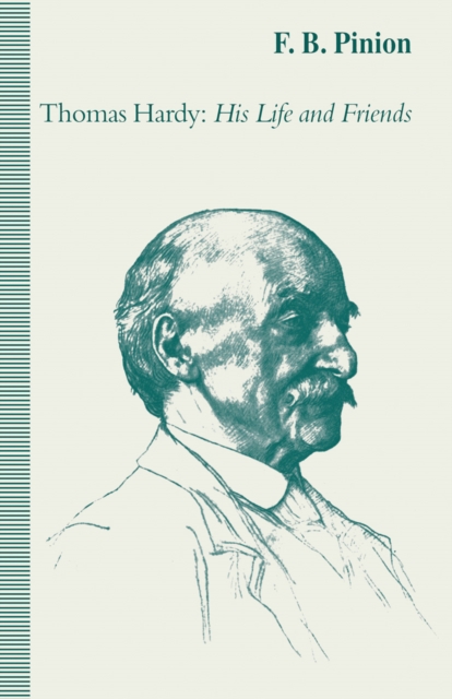Thomas Hardy: His Life and Friends