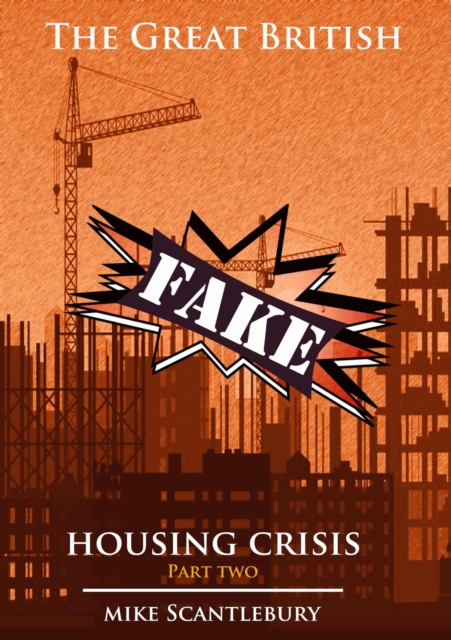 Great British Fake Housing Crisis, Part 2