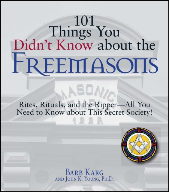 101 Things You Didn't Know About The Freemasons