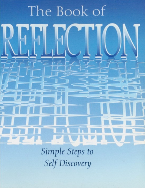 Book of Reflection: Simple Steps to Self Discovery