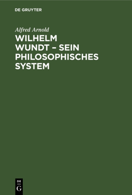Wilhelm Wundt - Sein philosophisches System