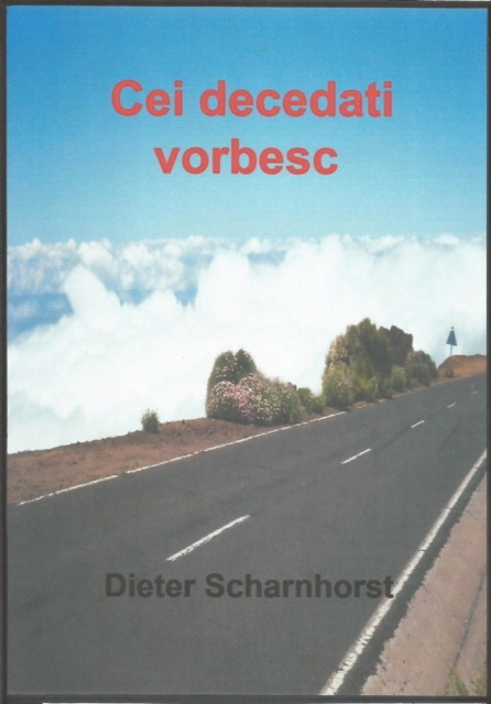 Cei decedati vorbesc