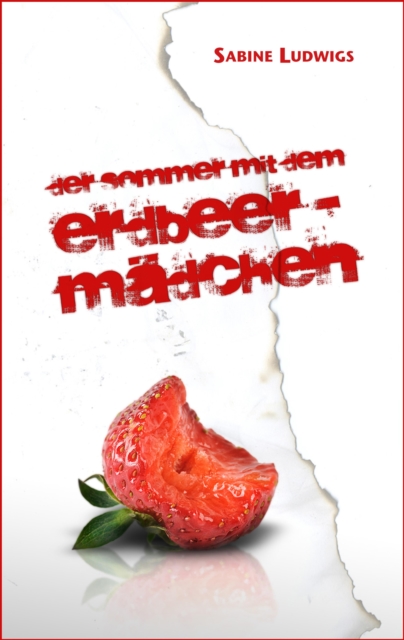Der Sommer mit dem Erdbeermädchen