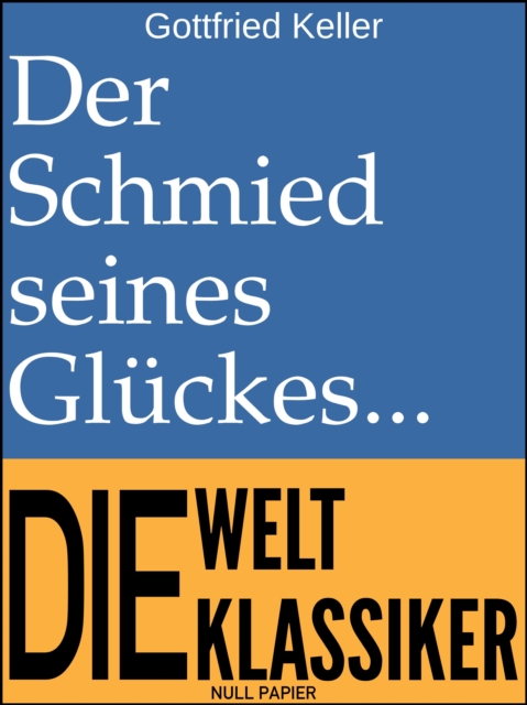 Der Schmied seines Glückes
