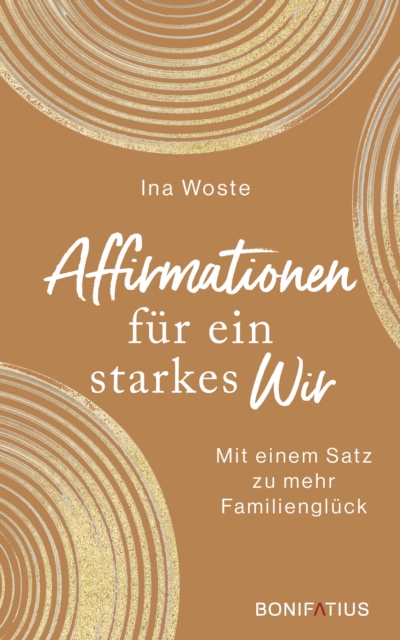 Affirmationen fur ein starkes Wir