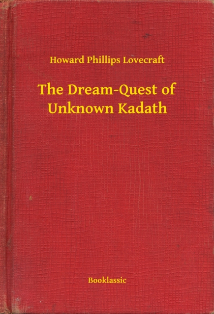 Dream-Quest of Unknown Kadath