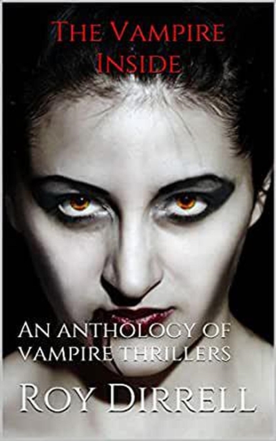 Vampire Inside : An Anthology of Vampire Thrillers