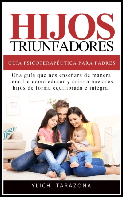 Hijos Triunfadores: Guia Psicoterapeutica para Padres