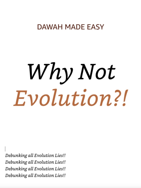 Evolution Debunked To The Core