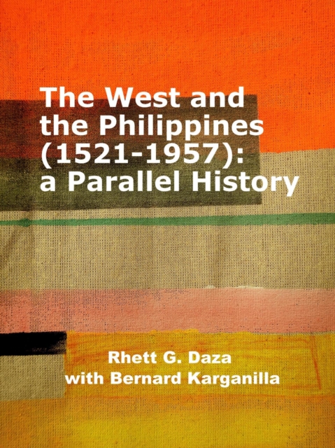 West and the Philippines (1521-1957): a Parallel History