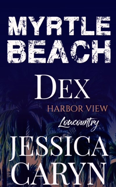 Dex, Harbor View: Lowcountry