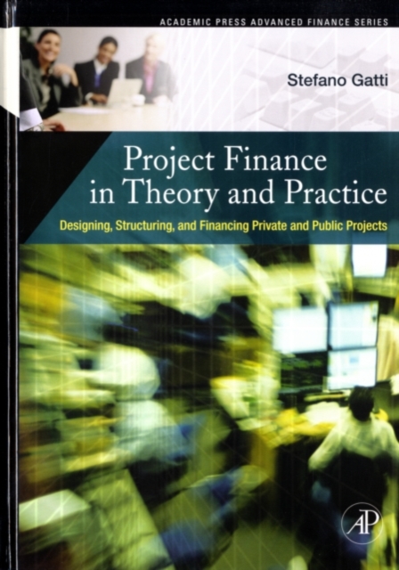 Project Finance in Theory and Practice