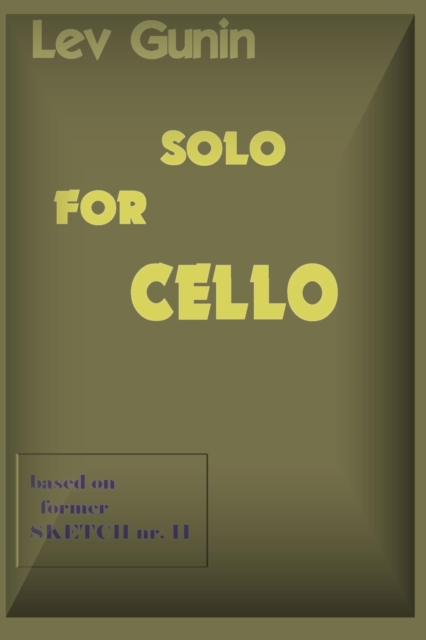 Solo for Cello - Based on Former Sketch Nr. 11