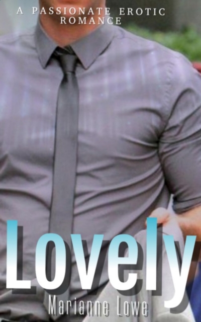 Lovely: A Passionate Contemporary Romance