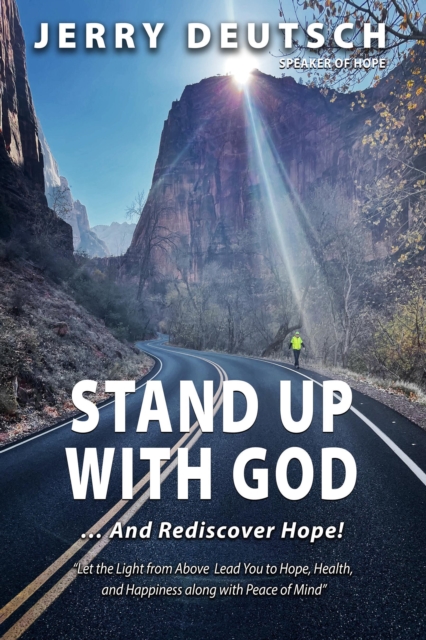 Stand Up With God ... And Rediscover Hope
