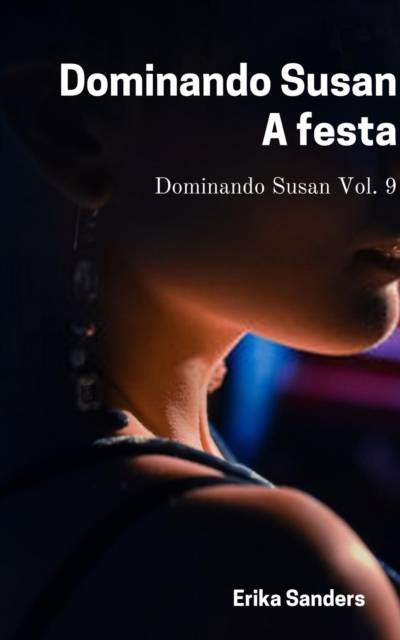 Dominando Susan. A festa