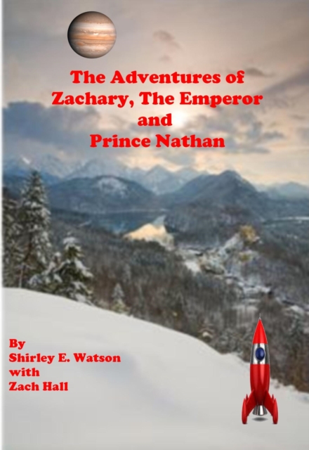Adventures of Zachary the Emperor and Prince Nathan