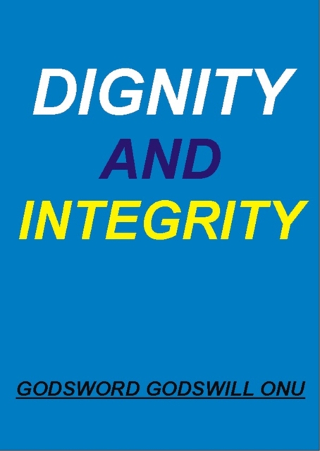 Dignity and Integrity