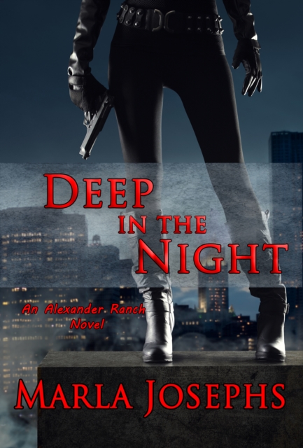 Deep in the Night: An Alexander Ranch Matter # 3