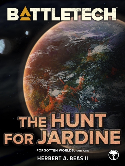 BattleTech: The Hunt for Jardine (Forgotten Worlds, Part One)