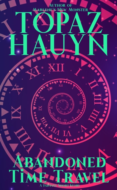 Abandoned Time Travel