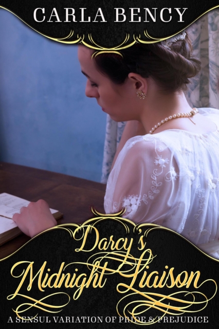 Darcy's Midnight Liaison: An Erotic Variation of Pride & Prejudice