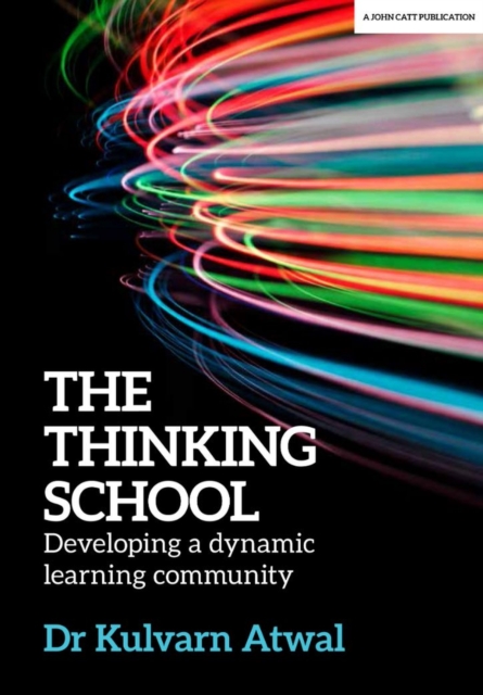 Thinking School: Developing a dynamic learning community