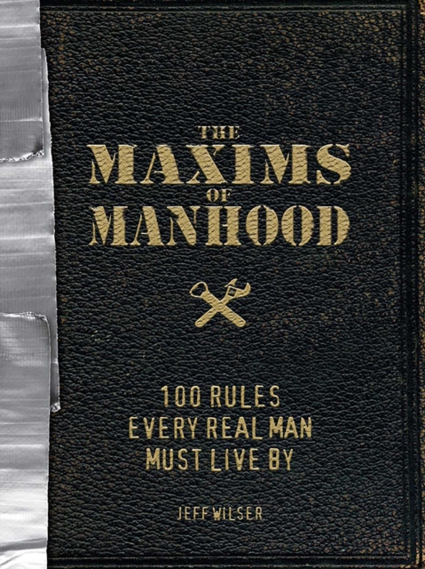 Maxims of Manhood