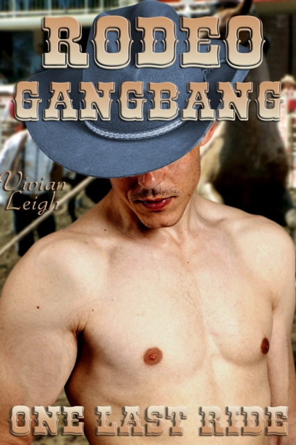 Rodeo Gang Bang: One Last Ride
