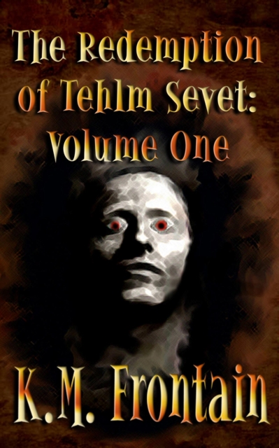 Redemption of Tehlm Sevet: Volume One