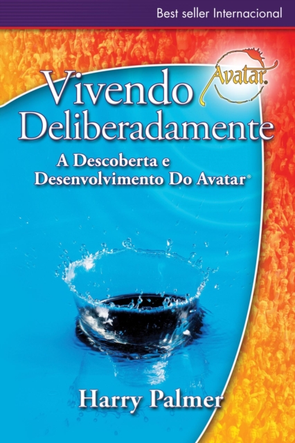 Viviendo Deliberadamente: A Descoberta e Desenvolvimento Do Avatar(R)