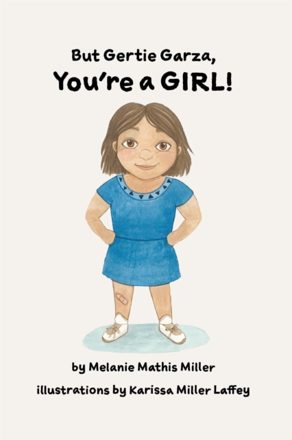 But Gertie Garza, You're a Girl!