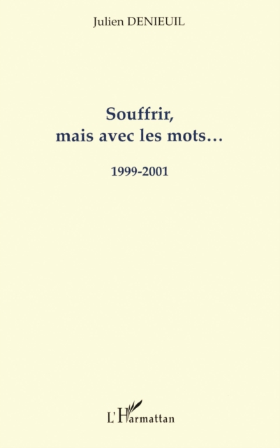 Souffrir, mais avec les mots