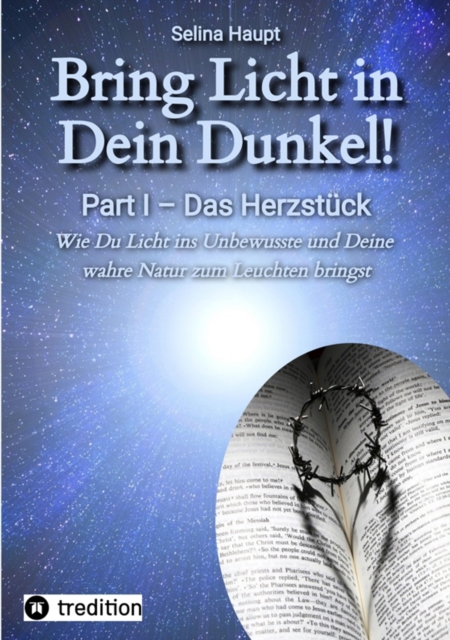 Bring Licht in Dein Dunkel! - Schattenarbeit und Potentialentfaltung