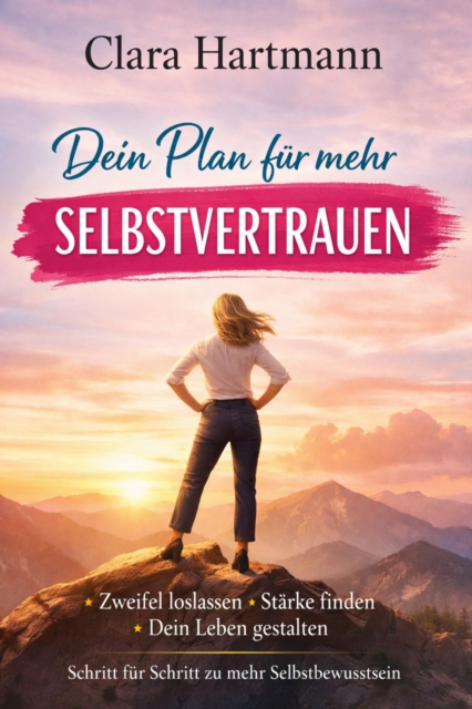 Dein Plan fur mehr Selbstvertrauen